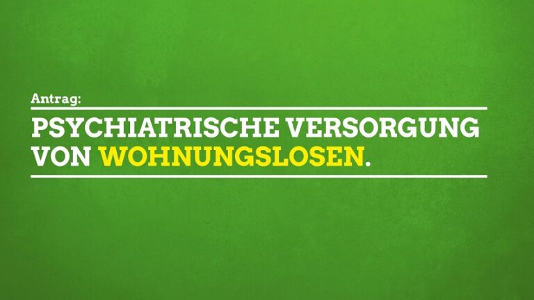 Psychiatrische Versorgung von Wohnungslosen:   GRÜNE beantragen Verlängerung bestehender Kooperation sowie Erhöhung des Versorgungsgrads